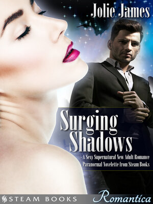 cover image of Surging Shadows--A Sexy Supernatural New Adult Romance Paranormal Novelette from Steam Books